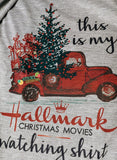Screen Print of This is my Hallmark Christmas Movie Watching Tee, Christmas Tee, Movie Tee, Holiday Tee, Red Truck, Sew Sticky Designs