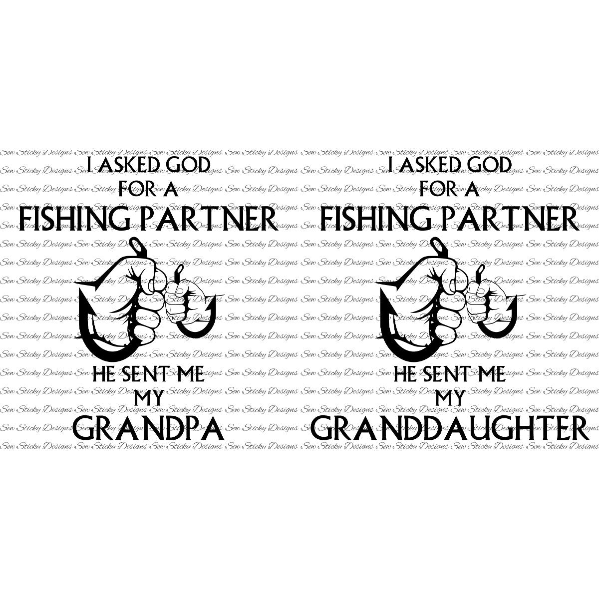 I Asked God For A Fishing Partner, He Gave Me My Granddaughter, He Gav –  Sew Sticky Designs