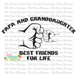 Papa and Granddaughter Best Friends For Life SVG File, Father's day, Instant Download