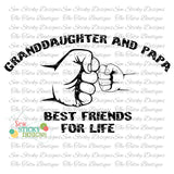Papa and Granddaughter Best Friends For Life SVG File, Father's day, Instant Download