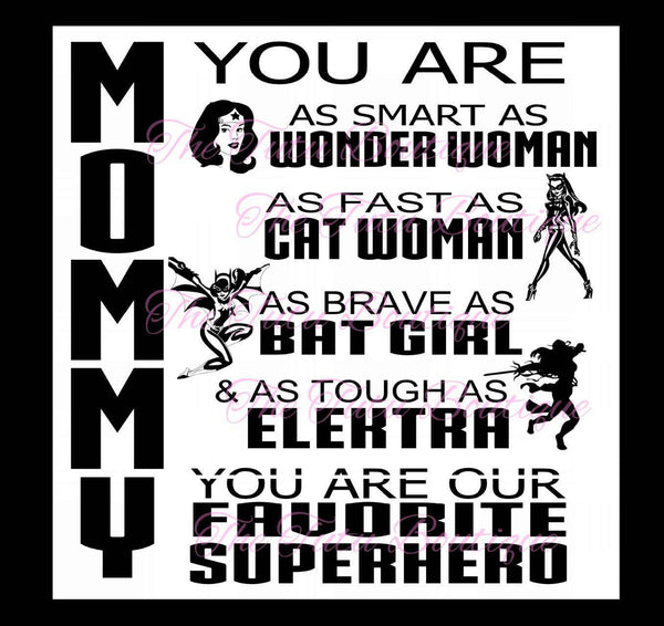 Mommy You are Our Favorite Superhero SVG, Mother's day, Instant Download