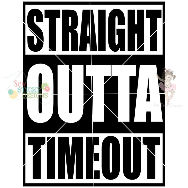 Straight Outta Timeout, Instant Download, SVG File