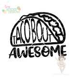 Taco Bout Awesome, Cute Taco, Instant Download, SVG File