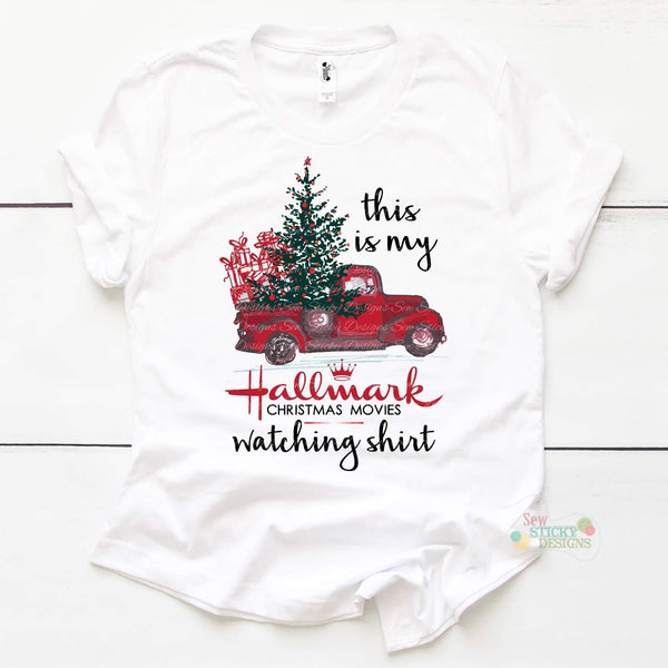 Screen Print of This is my Hallmark Christmas Movie Watching Tee, Christmas Tee, Movie Tee, Holiday Tee, Red Truck, Sew Sticky Designs